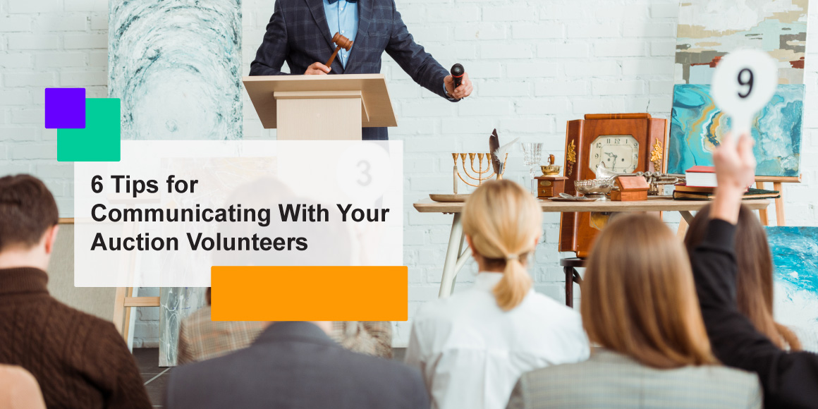 6 Tips for Communicating With Your Auction Volunteers